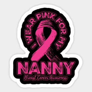 I wear pink for my Nanny Sticker